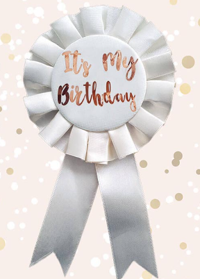 Rose Gold "It's My Birthday" Badge